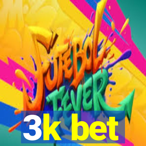 3k bet